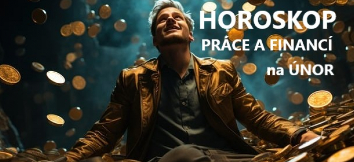 VELK HOROSKOP PRCE A FINANC na nor 2025: Stelec riskuje, Ryby tvo a Vhy profituj!